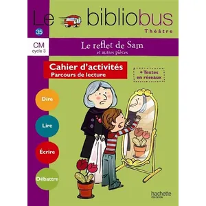 Le Reflet De Sam Et Autres Pièces Cm Cycle 3 - Cahier D'activités - Pa...