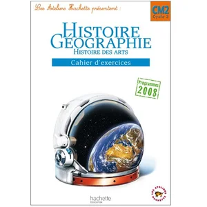 Histoire-Géographie Cm2 - Cahier D'exercices, Programmes 2008