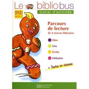 HACHETTE EDUC Parcours De Lecture De 4 Oeuvres Littéraires Cp/Ce1 Cycle 2 - Cahier D'activités