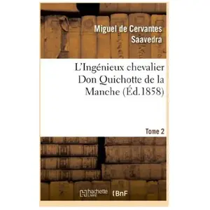 L'Ingénieux chevalier Don Quichotte de la Manche (Éd.1858)Tome 2