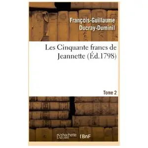 Les Cinquante Francs De Jeannette.Tome 2