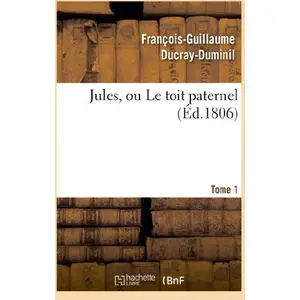 Jules, Ou Le Toit Paternel - Tome 1