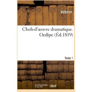 Chefs-d'oeuvre dramatique. Tome 1. Oedipe pas cher