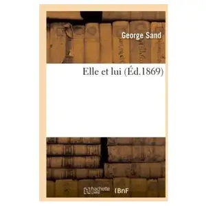 Hachette Bnf Elle et lui (Éd.1869) pas cher