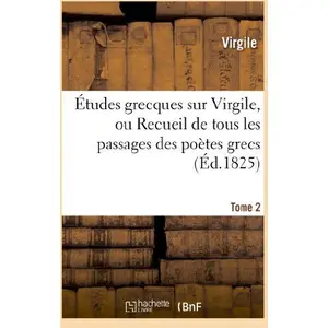 Études Grecques Sur Virgile - Tome 2