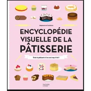 Encyclopédie visuelle de la pâtisserie pas cher