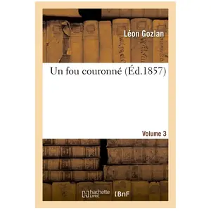 Un fou couronné. Volume 3 pas cher