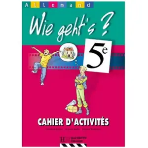 Hachette Education Allemand 5e Wie Geht's ? - Cahier D'activités pas cher