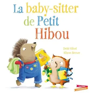 Gautier-Languereau La Baby-sitter de Petit Hibou pas cher