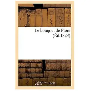 Le Bouquet De Flore