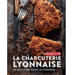 Hachette Pratique La Charcuterie Lyonnaise - 80 Recettes Pour La Cuisiner Entre Tradition Et Modernité pas cher