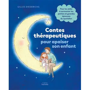 Contes Thérapeutiques Pour Apaiser Son Enfant pas cher