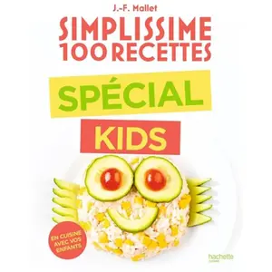 Hachette Pratique Livre de cuisine Simplissime 100 recettes Spécial kids pas cher