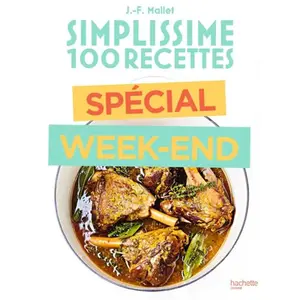 Hachette Pratique Simplissime 100 recettes Spécial Week-end pas cher