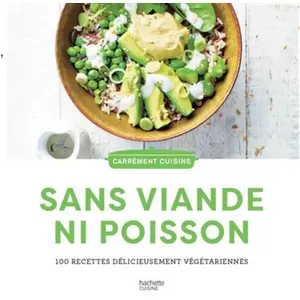 Comparateur de prix : Hachette Pratique 100 recettes sans viande ni poisson