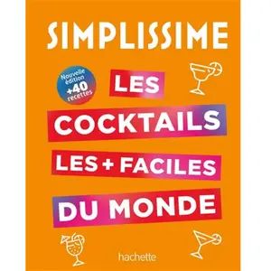 Hachette Pratique Les cocktails les + faciles du monde pas cher
