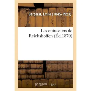 Les Cuirassiers De Reichshoffen pas cher