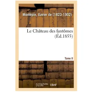 Le Château Des Fantômes - Tome Ii