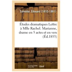 Études dramatiques Lettre à Mlle Rachel. Marianne, drame en 5 actes et en vers pas cher
