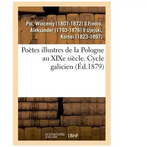 Poètes illustres de la Pologne au XIXe siècle. Cycle galicien pas cher