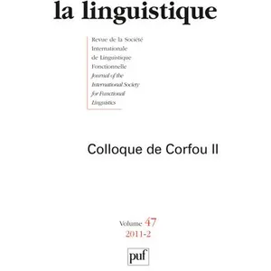 La Linguistique N° 47, Fascicule 2, - Colloque Du Corfou - Tome 2