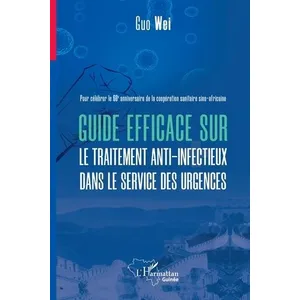 L'harmattan Guide Efficace Sur Le Traitement Anti-Infectieux Dans Le Service Des Urgences pas cher