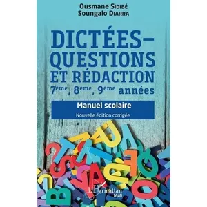 L'harmattan Dictées - Questions Et Rédaction 7ème, 8ème, 9ème Années - Manuel Scolaire pas cher