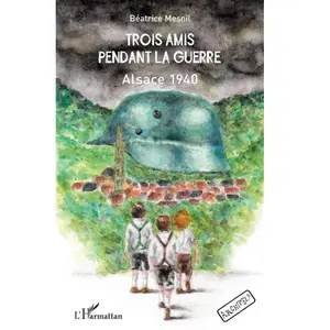 L'harmattan Trois amis pendant la guerre pas cher