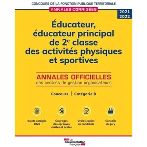 Documentation Francaise Educateur, Éducateur Principal De 2e Classe Des Activités Physiques Et Sportives - Concours Externe, Interne Et 3e Concours Catégorie B pas cher