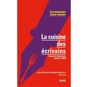 Dunod La cuisine des écrivains - Quand la littérature passe à table pas cher
