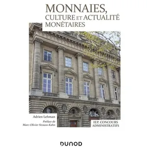 Dunod Monnaies, culture et actualité monétaires - IEP, Concours administratifs pas cher