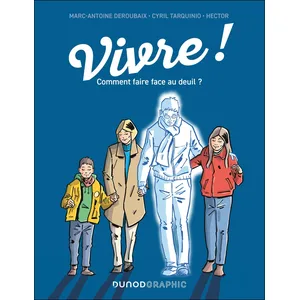 Dunod Vivre ! - Comment Faire Face Au Deuil ? pas cher
