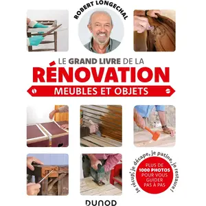Dunod Le Grand Livre De La Rénovation - Meubles Et Objets