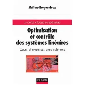 Dunod Optimisation Et Contrôle Des Systèmes Linéaires - Cours Et Exercices Avec Solutions pas cher
