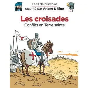 Comparateur de prix : Dupuis Jeunesse Le fil de l'Histoire raconté par Ariane & Nino - Les croisades