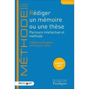 Bruylant Rédiger Un Mémoire Ou Une Thèse - Parcours Intellectuel Et Méthode pas cher