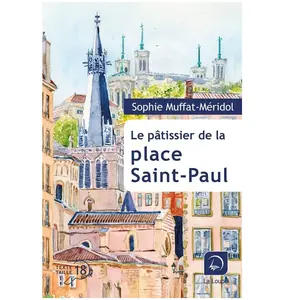 Editions de la Loupe Le Pâtissier De La Place Saint-Paul