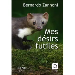Editions de la Loupe Mes désirs futiles