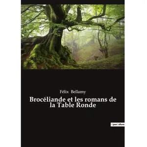 Culturea Brocéliande et les romans de la Table Ronde pas cher