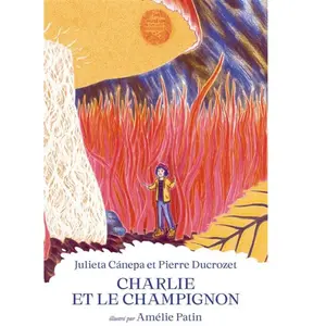 Mnhn Editions Grand Public Du Museum Charlie et le champignon pas cher