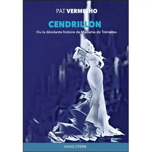 Hugo Stern Editions Cendrillon - La Désolante Histoire De Madame De Trémaine