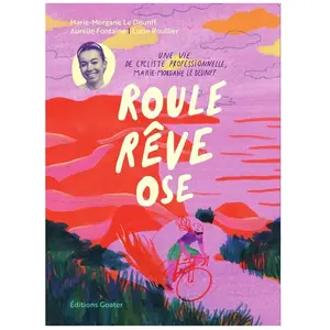 Roule, Rêve Et Ose