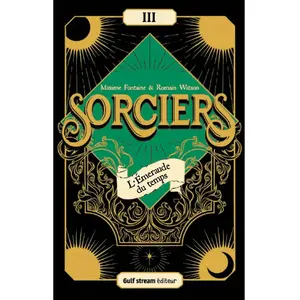Gulf Stream Sorciers Tome 3 - L'emeraude Du Temps pas cher
