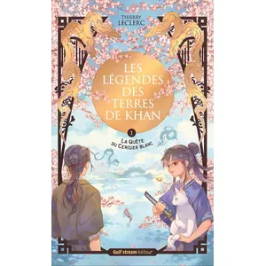 Gulf Stream Les Légendes Des Terres De Khan - Tome 1 - La Quête Du Cerisier Blanc pas cher
