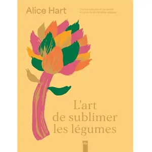 Editions La Plage L'art de sublimer les légumes pas cher