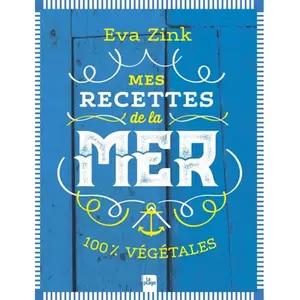 La Plage Editeur Mes recettes de la mer pas cher
