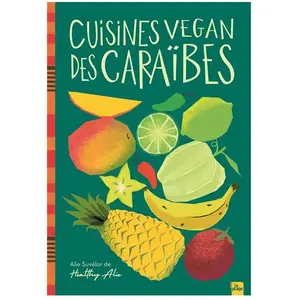 Editions La Plage Cuisines vegan des Caraïbes pas cher