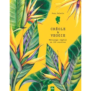 Editions La Plage Créole & Veggie - Métissage Végétal En 100 Recettes pas cher