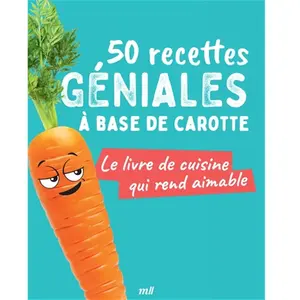 50 recettes géniales à base de carotte pas cher