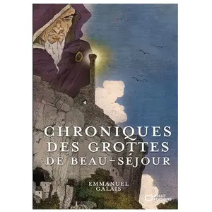 Hello Chroniques des Grottes de Beau-Séjour pas cher